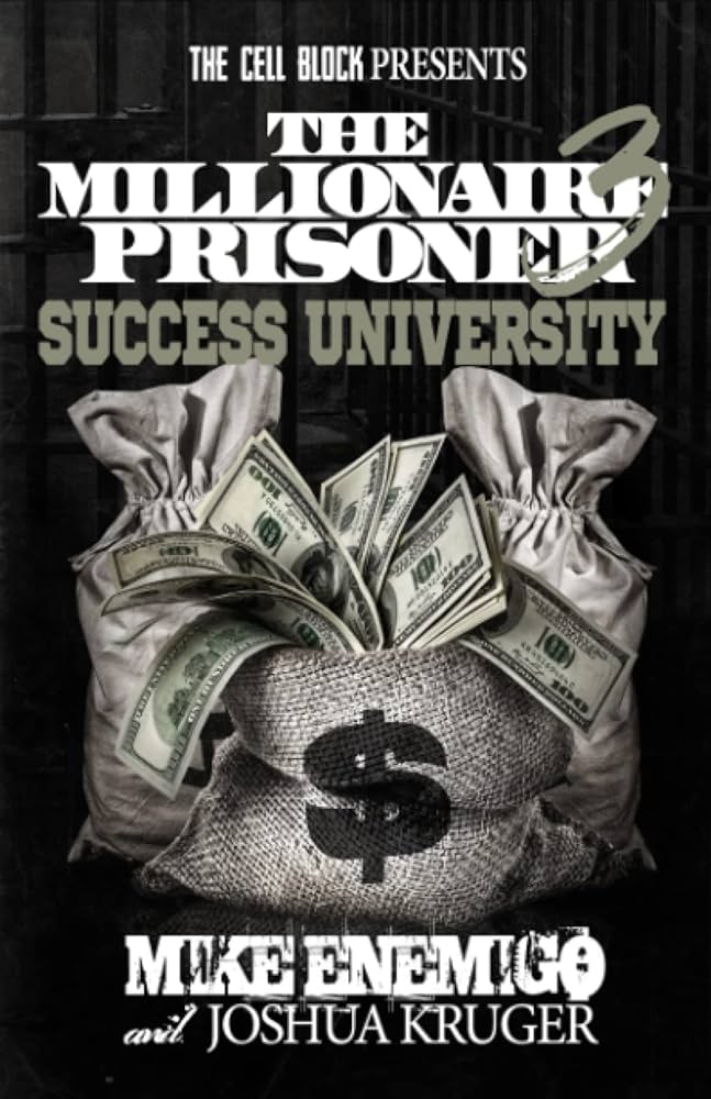 The Millionaire Prisoner 3: Success University (The Millionaire Prisoner) Fiction | Urban & Street Lit Cell Block Publishing