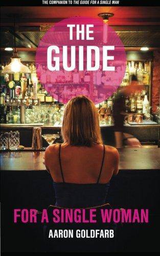 The Guide for a Single Woman Self help | Relations Aaron Goldfarb