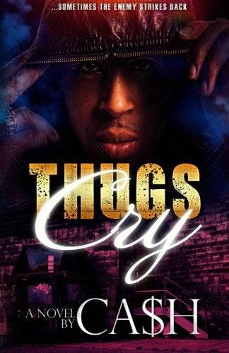 Thugs Cry Literature and Fiction Ca$h