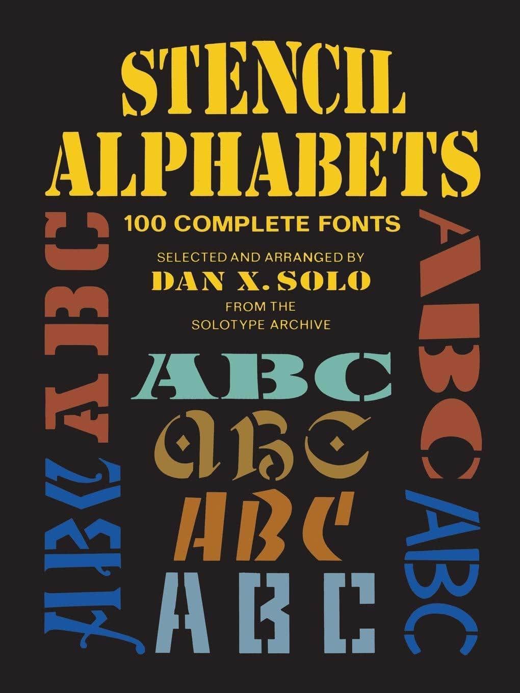 Stencil Alphabets Art & Photography Dan X. Solo