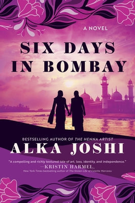 Six Days in Bombay by Joshi, Alka