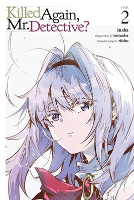 Killed Again, Mr. Detective?, Vol. 2: Volume 2 by Inaba