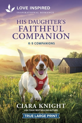 His Daughter's Faithful Companion: An Uplifting Inspirational Romance by Knight, Ciara