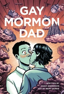 Gay Mormon Dad by Anderson, Chad