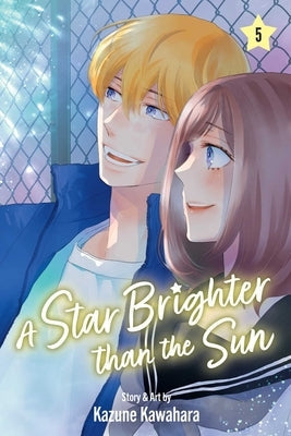 A Star Brighter Than the Sun, Vol. 5 by Kawahara, Kazune