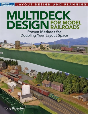 Multideck Layout Design and Construction Paperback Kalmbach Media