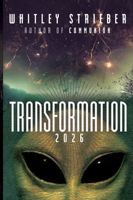 Transformation 2026 by Strieber, Whitley