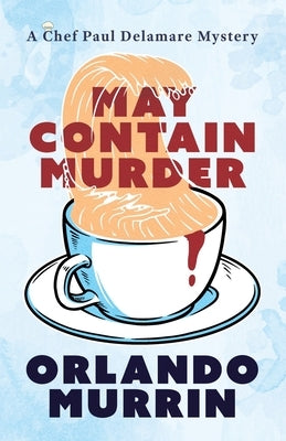 May Contain Murder by Murrin, Orlando