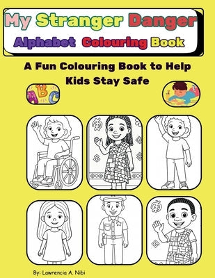 My Stranger Safety Colouring Book by Abugre-Nibi, Lawrencia Azumah