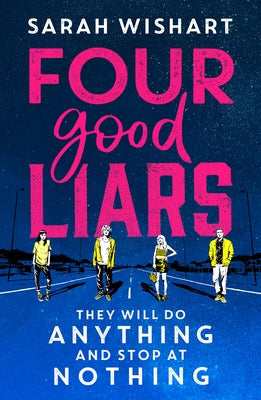 Four Good Liars by Wishart, Sarah