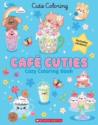 Café Cuties (Color & Chill) by Scholastic