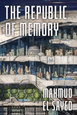 The Republic of Memory by El Sayed, Mahmud