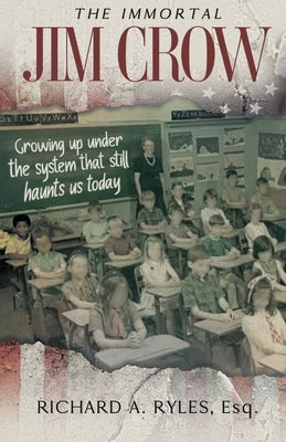 The Immortal Jim Crow by Ryles, Richard A.