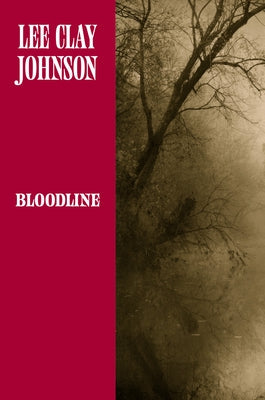 Bloodline by Johnson, Lee Clay