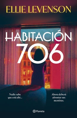Habitación 706 (Novela) / Room 706 (a Novel) by Levenson, Ellie