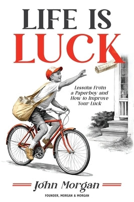 Life is Luck by Morgan, John