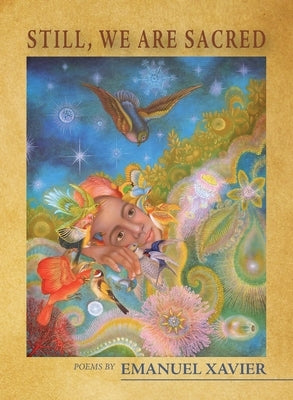 Still, We Are Sacred by Xavier, Emanuel