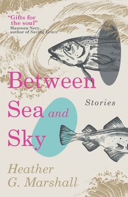 Between Sea and Sky by G. Marshall, Heather