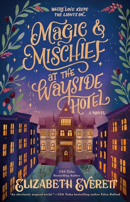 Magic and Mischief at the Wayside Hotel by Everett, Elizabeth