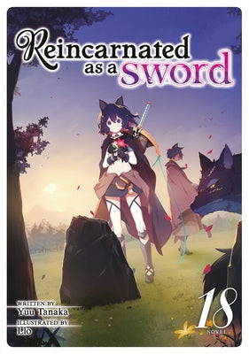 Reincarnated as a Sword (Light Novel) Vol. 18 by Tanaka, Yuu