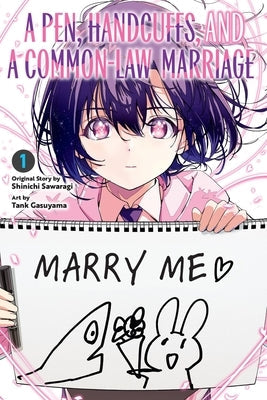 A Pen, Handcuffs, and a Common-Law Marriage, Vol. 1: Volume 1 by Gasuyama, Tank