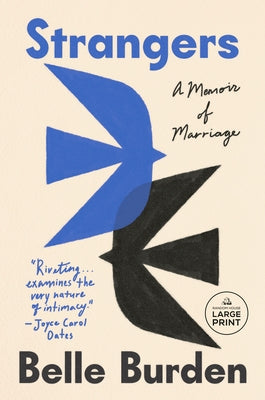 Strangers: A Memoir of Marriage by Burden, Belle