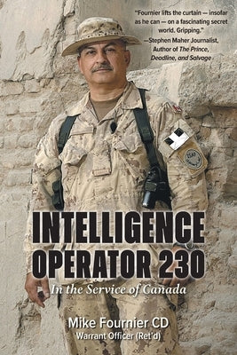 Intelligence Operator 230: In the Service of Canada by Fournier, Mike