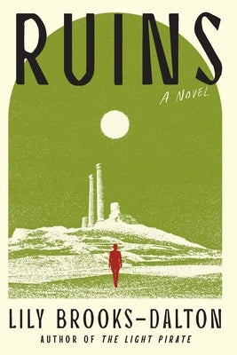 Ruins by Brooks-Dalton, Lily