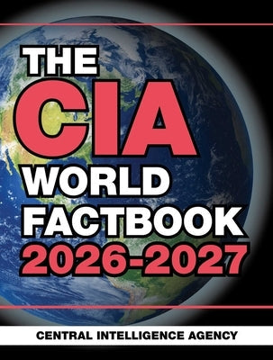 The CIA World Factbook 2026-2027 by Central Intelligence Agency