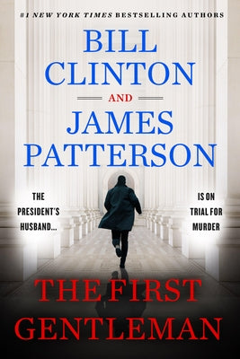 The First Gentleman: A Thriller by Patterson, James