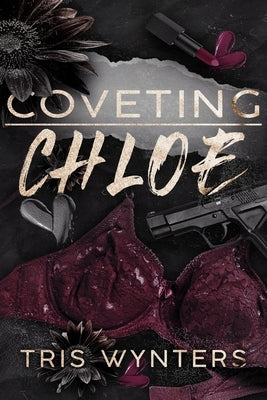 Coveting Chloe by Wynters, Tris