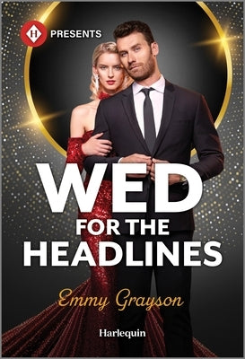 Wed for the Headlines by Grayson, Emmy