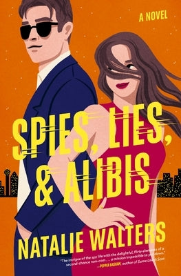 Spies, Lies, and Alibis: A Low-Spice, Thrilling Spy Romance by Walters, Natalie