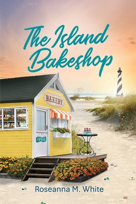 The Island Bakeshop by White, Roseanna M.