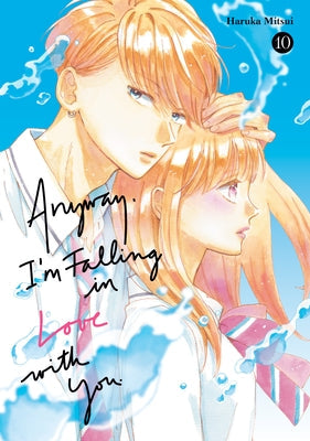 Anyway, I'm Falling in Love with You. 10 by Mitsui, Haruka