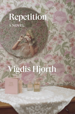 Repetition by Hjorth, Vigdis