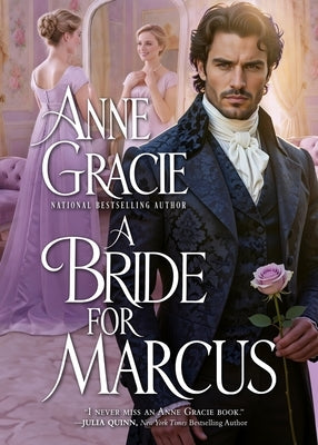 A Bride for Marcus: A Regency scandal, a marriage of convenience by Gracie, Anne