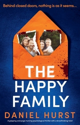 The Happy Family: A gripping and page-turning psychological thriller with a breathtaking twist by Hurst, Daniel