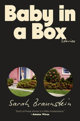 Baby in a Box: Stories by Braunstein, Sarah