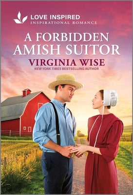 A Forbidden Amish Suitor: An Uplifting Inspirational Romance by Wise, Virginia