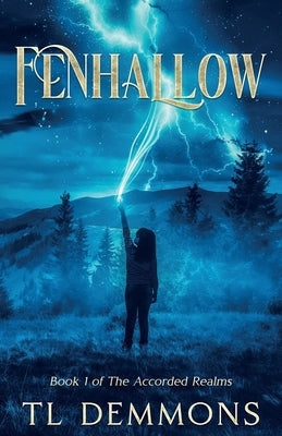 Fenhallow: Book 1 of The Accorded Realms by Demmons, Tl