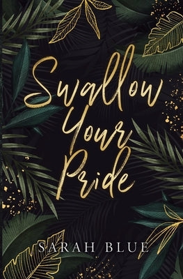 Swallow Your Pride (Discreet) by Blue, Sarah