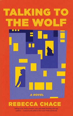 Talking to the Wolf by Chace, Rebecca