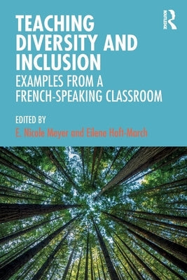 Teaching Diversity and Inclusion: Examples from a French-Speaking Classroom Paperback Routledge