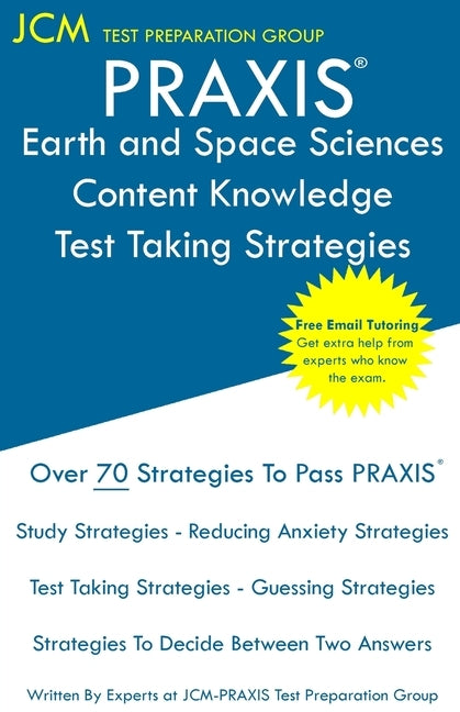 PRAXIS Earth and Space Sciences: PRAXIS 5571 - Free Online Tutoring - New 2020 Edition - The latest strategies to pass your exam. Paperback Jcm Test Preparation Group