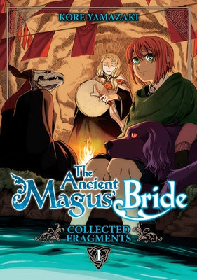 The Ancient Magus' Bride: Collected Fragments Vol. 1 by Yamazaki, Kore