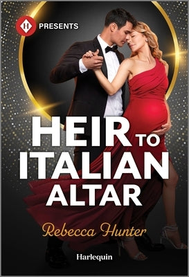 Heir to Italian Altar by Hunter, Rebecca