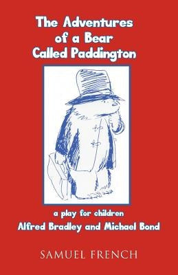 The Adventures of a Bear Called Paddington Paperback Samuel French Ltd