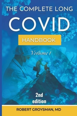 The Complete Long COVID Handbook by Groysman, Robert