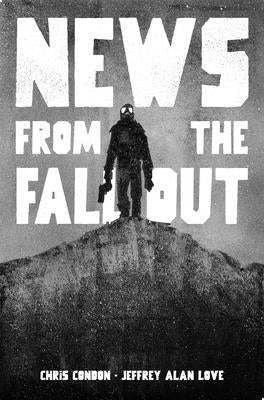 News from the Fallout by Condon, Chris